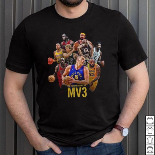 Nikola Jokic MV3 Join 3 Times MVP Iconic Players A Milestone Of His Career Unisex T Shirt