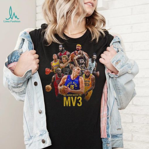 Nikola Jokic MV3 Join 3 Times MVP Iconic Players A Milestone Of His Career Unisex T Shirt