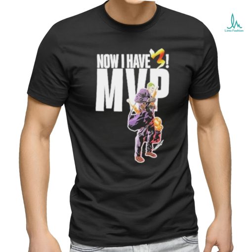 Nikola Jokic Now I Have 3 MVP Shirt