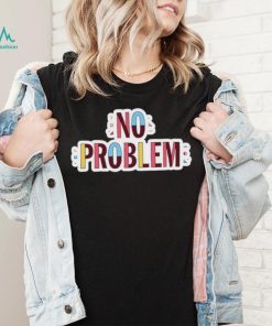 No Problem logo tee Shirt