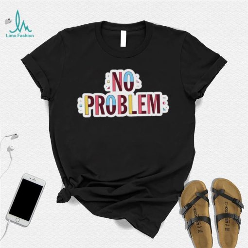 No Problem logo tee Shirt