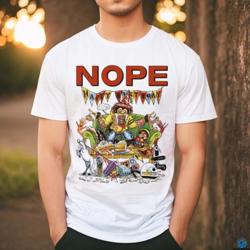 Nope Gordy’s Home Unisex T Shirt