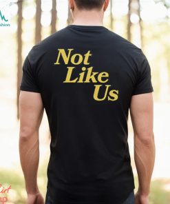 Not Like Us Dream Clothing Shirt