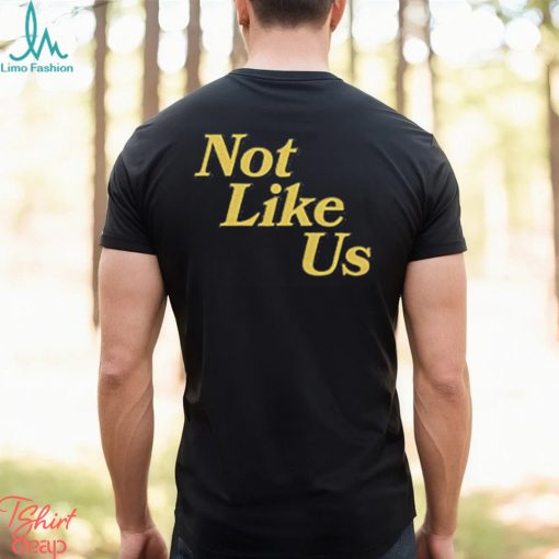 Not Like Us Dream Clothing Shirt