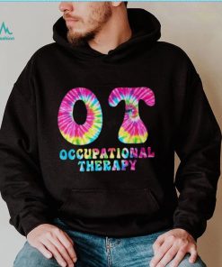 Occupational Therapy Ot Month Therapist Tie Dye T Shirt