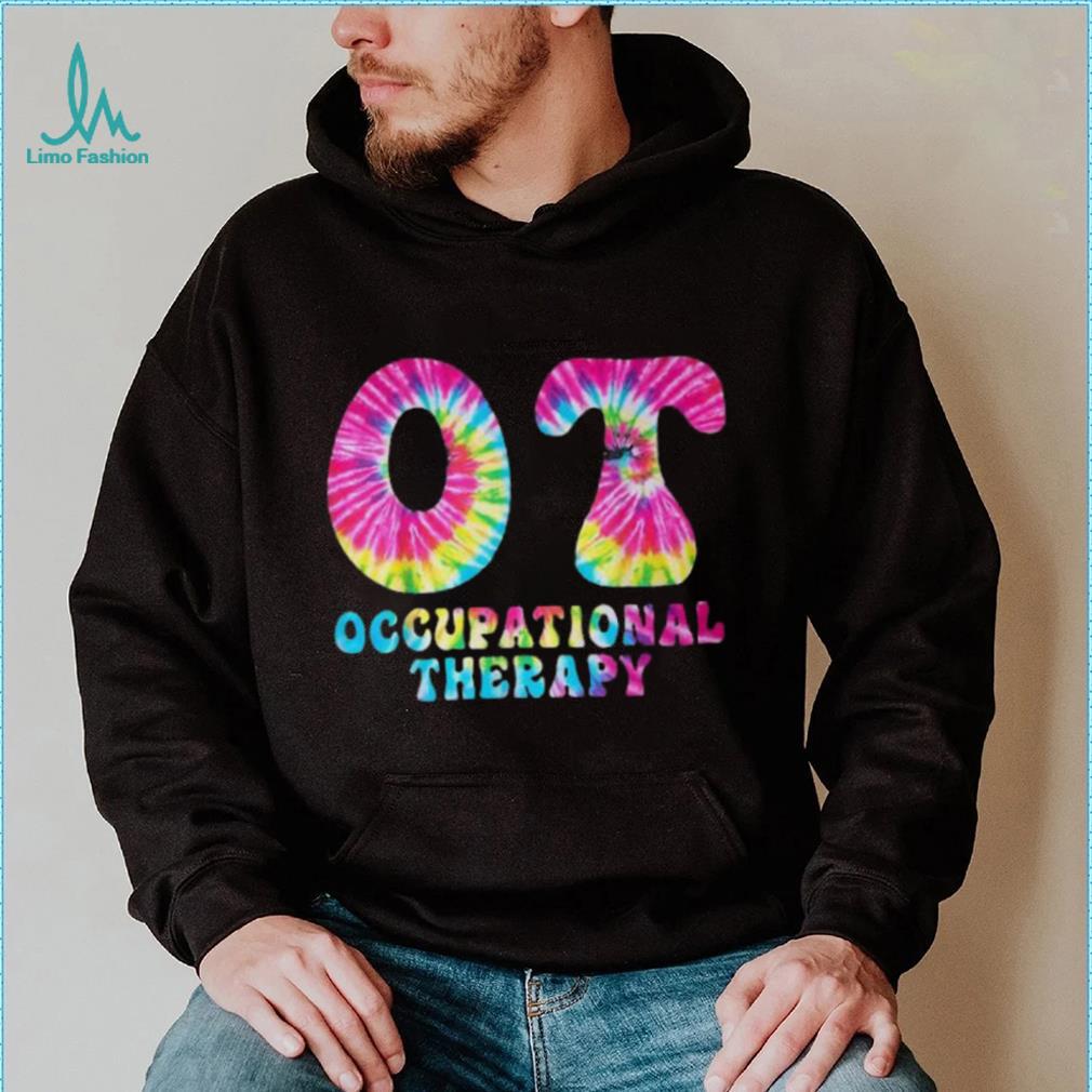 Occupational Therapy Ot Month Therapist Tie Dye T Shirt Occupational Therapy Ot Month Therapist Tie Dye T Shirt