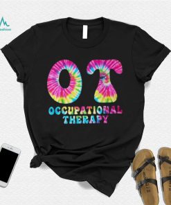 Occupational Therapy Ot Month Therapist Tie Dye T Shirt