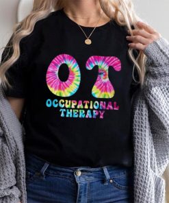 Occupational Therapy Ot Month Therapist Tie Dye T Shirt