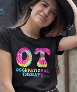 Occupational Therapy Ot Month Therapist Tie Dye T Shirt