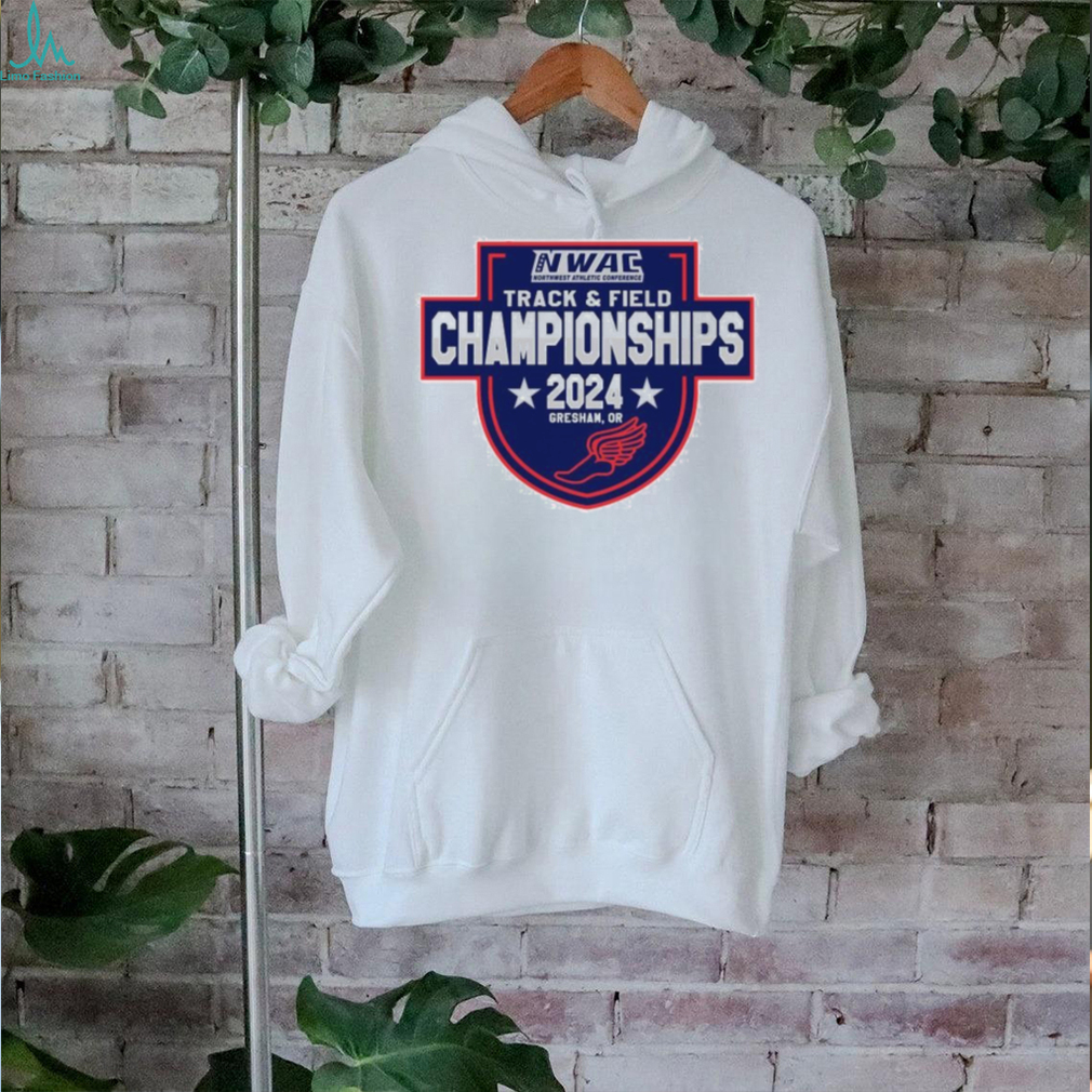 Official 2024 NWAC Track&Field Championships Gresham,OR shirt Official 2024 NWAC Track&Field Championships Gresham,OR shirt