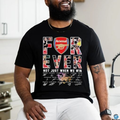 Official Arsenal Football Fan Forever Fan Not Just When We Win Signatures 2024 Shirt