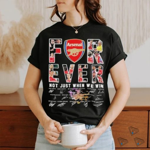 Official Arsenal Football Fan Forever Fan Not Just When We Win Signatures 2024 Shirt