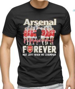 Official Arsenal Forever Not Just When We Champion Signatures Shirt