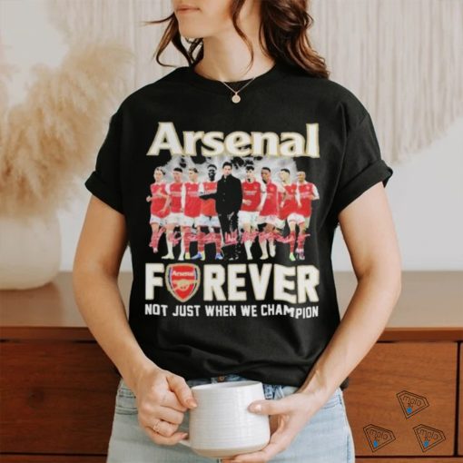 Official Arsenal Forever Not Just When We Champion Signatures Shirt