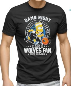 Official Bart Simpson Damn Right I Am A Minnesota Timberwolves Fan Win Or Lose Shirt