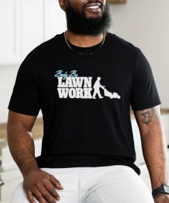 Official Body By Lawn Work T shirt