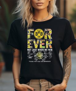 Official Borussia Dortmund Forever Not Just When We Win Thank You For The Memories Signatures Unisex T Shirt