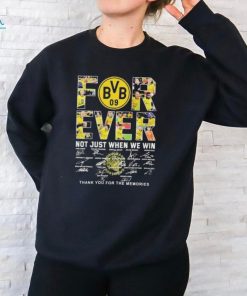 Official Borussia Dortmund Forever Not Just When We Win Thank You For The Memories Signatures Unisex T Shirt