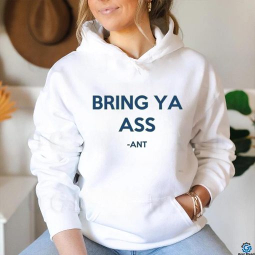 Official Bring Ya Ass Ant Funny Shirt