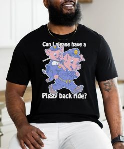 Official Can I Please Have A Piggy Back Ride Weeeeee Shirt
