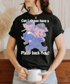 Official Can I Please Have A Piggy Back Ride Weeeeee Shirt