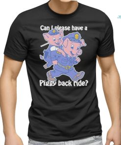 Official Can I Please Have A Piggy Back Ride Weeeeee Shirt