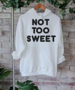 Official Chunky Not Too Sweet Shirt