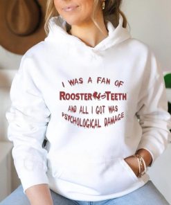 Official I Was A Fan Of Rooster Teeth And All I Got Was Psychological Damage Shirt