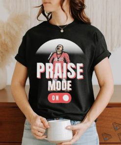 Official Jesus Chris Praise Mode On 2024 Shirt, hoodie, sweater, long sleeve and tank top Official Jesus Chris Praise Mode On 2024 Shirt