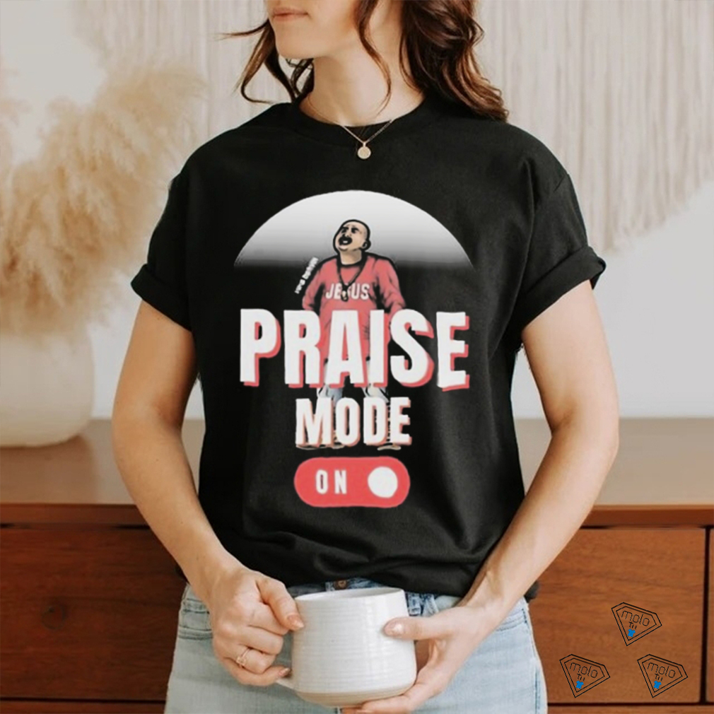 Official Jesus Chris Praise Mode On 2024 Shirt Official Jesus Chris Praise Mode On 2024 Shirt