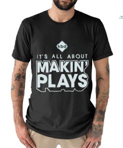 Official Kickball dad it’s all about making plays shirt