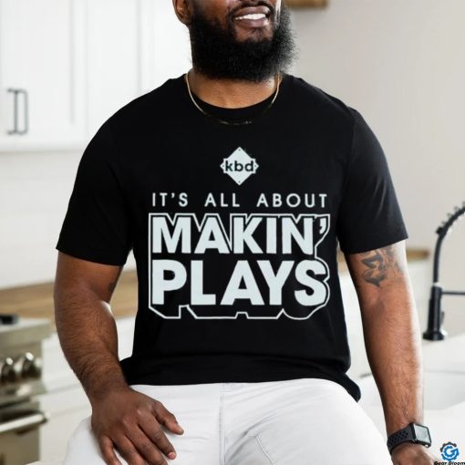 Official Kickball dad it’s all about making plays shirt