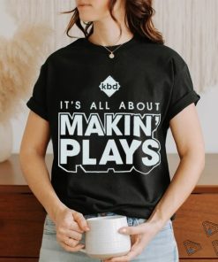 Official Kickball dad it’s all about making plays shirt