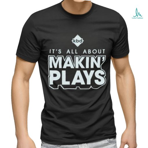 Official Kickball dad it’s all about making plays shirt