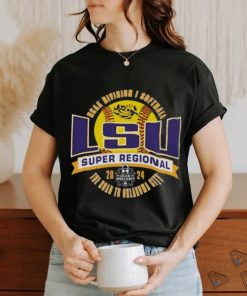 Official LSU Tigers 2024 NCAA Division I Softball Super Regional – Stanford, CA Shirt