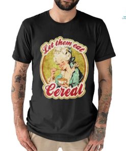 Official Let Them Eat Cereal Shirt