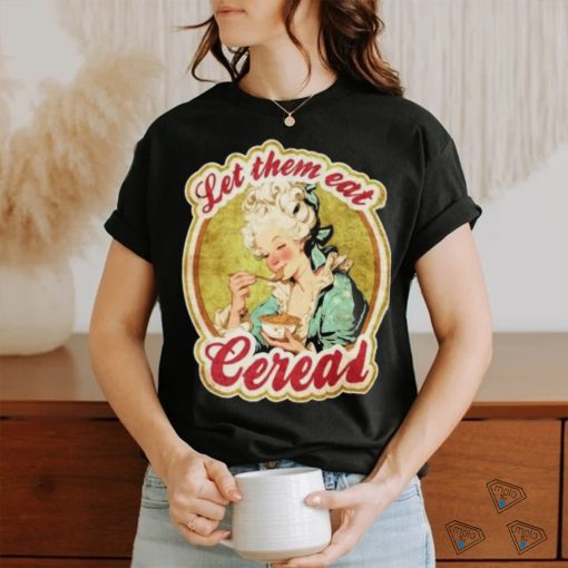 Official Let Them Eat Cereal Shirt