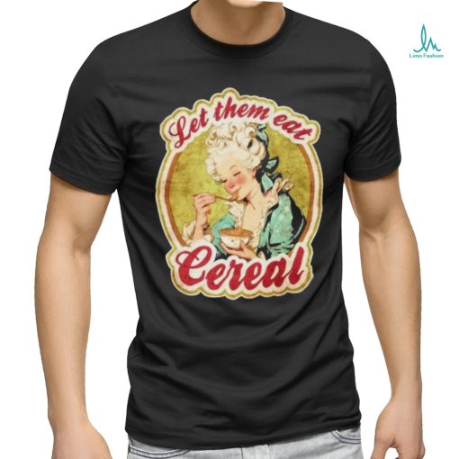 Official Let Them Eat Cereal Shirt