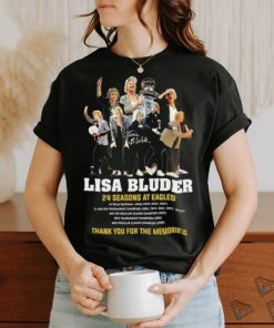 Official Lisa Bluder 24 Seasons at Eagles Thank You For The Memories Signature Shirt