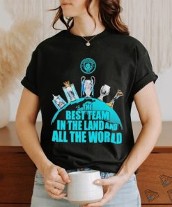 Official Manchester City The Best Team In The Land And All The World 4 In A Row Shirt
