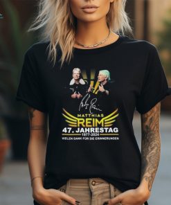 Official Matthias Reim 47. Jahrestag 1977 2024 Vielen Dank Fur Die Erinnerungen T Shirt