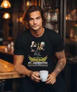 Official Matthias Reim 47. Jahrestag 1977 2024 Vielen Dank Fur Die Erinnerungen T Shirt