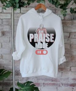 Official Mike Servin Praise Mode On Shirt