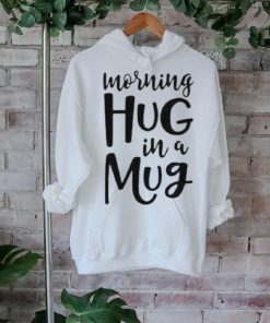 Official Morning Hug In A Mug Mug Father Day Shirt