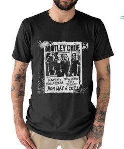 Official Motley Crue Established 1981 Bowery Ballroom New York City Mon May 6 2024 Poster Shirt