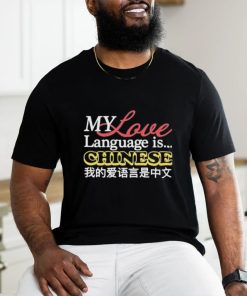 Official My Love Language Is Chinese T shirt