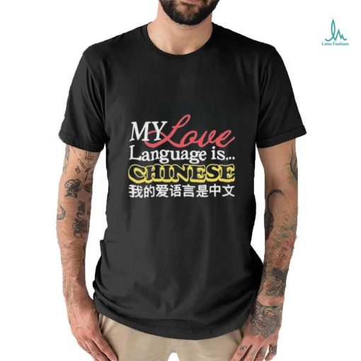 Official My Love Language Is Chinese T shirt