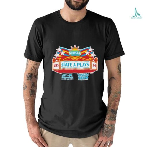 Official NDHSAA 2024 State a Plays T Shirt