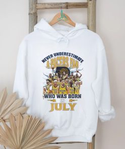 Official Never Underestimate A Indiana Pacers Fan Who Was Born In July Shirt, hoodie, sweater, long sleeve and tank top Official Never Underestimate A Indiana Pacers Fan Who Was Born In July Shirt