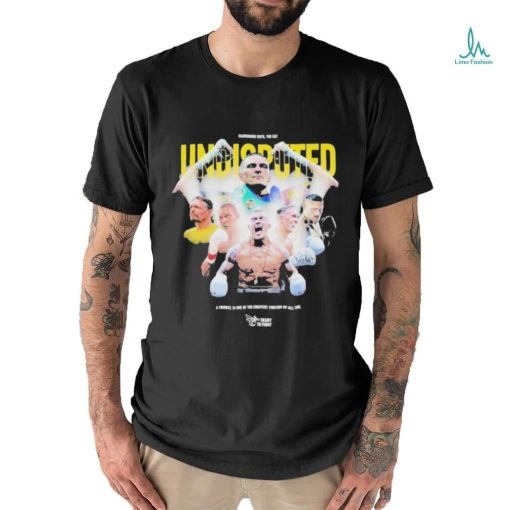 Official Oleksandr Usyk The Cat Undisputed A Tribute To One Of The Greatest Fighters Of All Time Ready To Fight T shirt